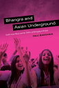 Bhangra and Asian Underground South Asian Music and the Politics of Belonging in Britain【電子書籍】 Falu Bakrania
