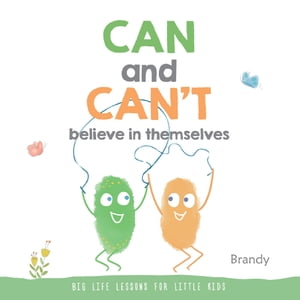 Big Life Lessons for Little Kids: CAN and CAN'T 