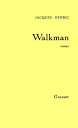 Walkman【電子書籍】[ Jacques Henric ]