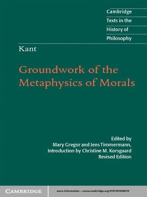 Kant: Groundwork of the Metaphysics of Morals【電子書籍】