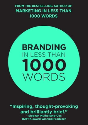 Branding In Less Than 1000 WordsŻҽҡ[ Rob Burns ]