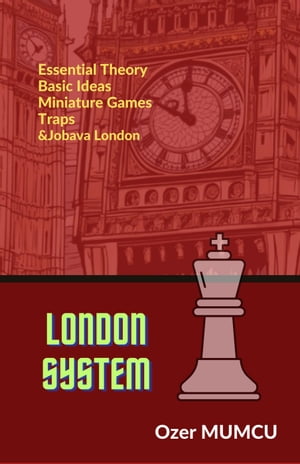 London System Chess Opening Series【電子書籍】[ ?zer Mumcu ]