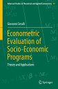 Econometric Evaluation of Socio-Economic Programs Theory and Applications