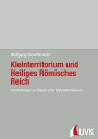 Kleinterritorium und Heiliges R?misches Reich Der