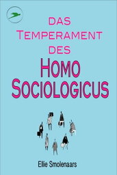 Das Temperament des Homo Sociologicus【電子書籍】[ Ellie Smolenaars ]