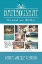 Bamboushay Have a Good Time Make Merry【電子書籍】 Debra Valerie Gorman