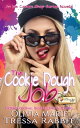 The Cookie Dough Job【電子書籍】[ Olivia M