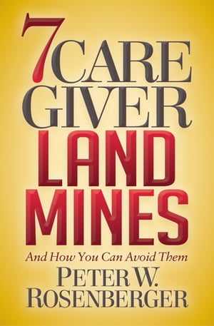 7 Caregiver Landmines