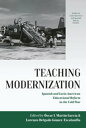 Teaching Modernization Spanish and Latin American Educational Reform in the Cold War