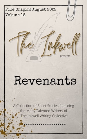 The Inkwell presents: Revenants