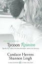 Tycoon Reunion【電子書籍】 Candace Havens