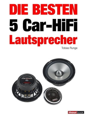 Die besten 5 Car-HiFi-LautsprecherŻҽҡ[ Tobias Runge ]