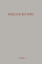 Residue Reviews Residues of Pesticides and other Foreign Chemicals in Foods and Feeds / R?ckstands-Berichte R?ckst?nde von Pesticiden und Anderen Fremdstoffen in Nahrungs- und Futtermitteln