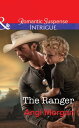 The Ranger (Mills Boon Intrigue) (West Texas Watchmen, Book 3)【電子書籍】 Angi Morgan