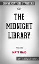 The Midnight Library: A Novel by Matt Haig: Conversation Starters【電子書籍】 dailyBooks