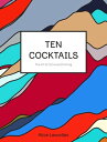 ŷKoboŻҽҥȥ㤨Ten Cocktails The Art of Convivial DrinkingŻҽҡ[ Alice Lascelles ]פβǤʤ2,349ߤˤʤޤ