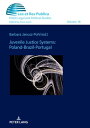 Juvenile Justice Systems: Poland-Brazil-Portugal【電子書籍】 Anna Jaro