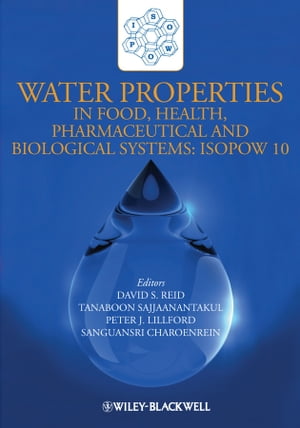 Water Properties in Food, Health, Pharmaceutical and Biological Systems ISOPOW 10【電子書籍】