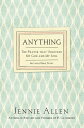 Anything The Prayer That Unlocked My God and My Soul【電子書籍】 Jennie Allen