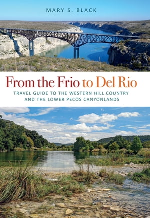 From the Frio to Del Rio