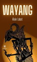 Wayang【電子書籍】 Alain Labat