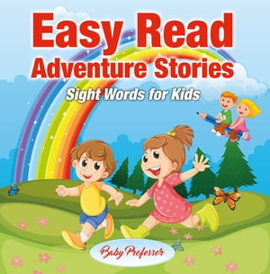 Easy Read Adventure Stories - Sight Words for Kids