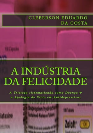 A Indústria da Felicidade