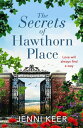 The Secrets of Hawthorn Place A heartfelt and ch