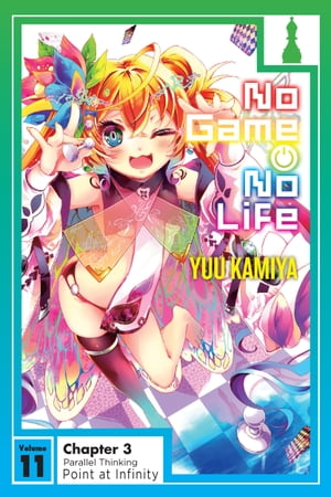 No Game No Life, Vol. 11, Chapter 3【電子書籍】[ Yuu Kamiya ]