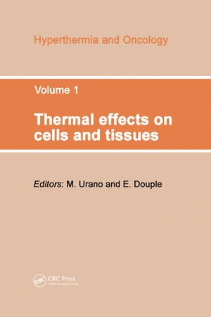 Thermal Effects on Cells and Tissues【電子書籍】