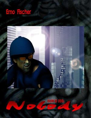 HdW-B 008: Nobody Die B?nde 23 bis 25 von HERR DER WELTEN hier in einem Buch zusammengefasst!【電子書籍】[ Erno Fischer ]