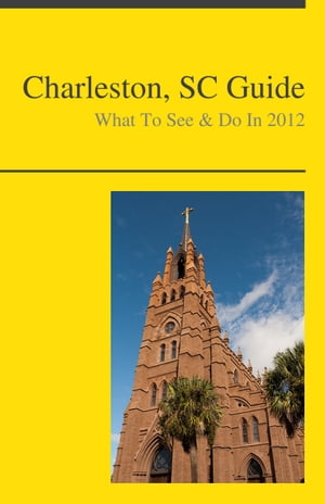 Charleston, South Carolina Travel Guide - What To See & Do
