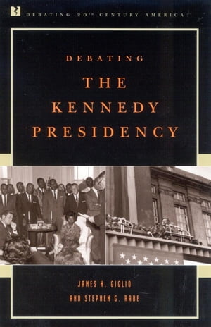 Debating the Kennedy Presidency