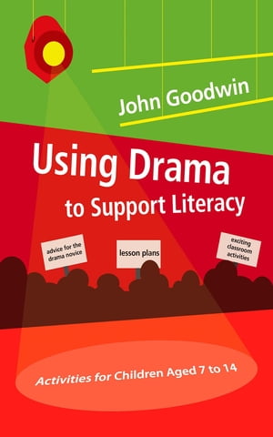 Using Drama to Support Literacy