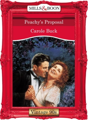 Peachy's Proposal (Mills & Boon Vintage Desire)【電子書籍】[ Carole Buck ]