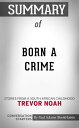 Summary of Born a Crime Stories from a South African Childhood Conversation Starters【電子書籍】 Paul Adams