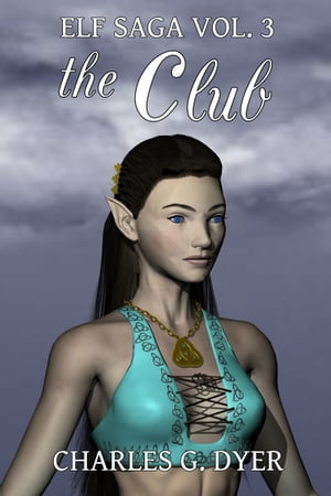 The Club: Elf Saga Vol. 3