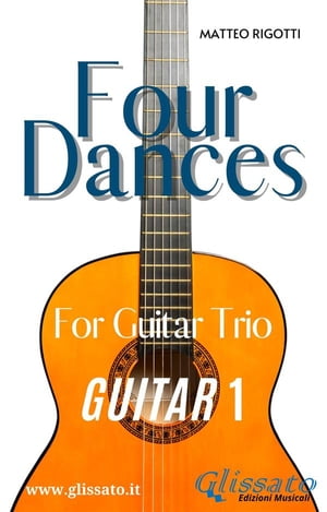 Guitar 1 part of "Four Dances" for Guitar trio