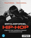 Erfolgsformel Hip-Hop Ambition und Underdog-Mindset als Businessfaktor, plus E-Book inside (ePub, mobi oder pdf)【電子書籍】 Phillip B ndel