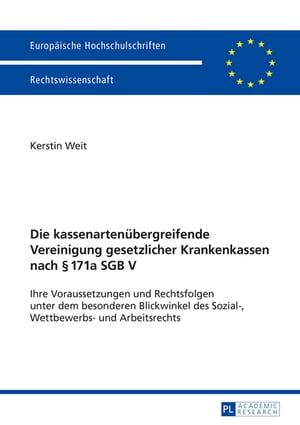 Die kassenartenuebergreifende Vereinigung gesetzlicher Krankenkassen nach § 171a SGB V