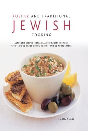 Kosher and Traditional Jewish Cooking: 130 Delic