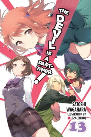 The Devil Is a Part-Timer!, Vol. 13 (light novel)