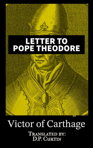 Letter to Pope Theodore【電子書籍】[ Victo