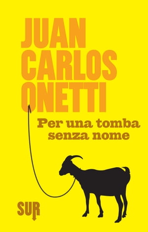 Per una tomba senza nome【電子書籍】[ Juan Carlos Onetti ]