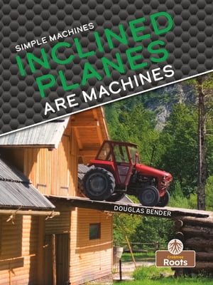 Inclined Planes Are Machines【電子書籍】[ 