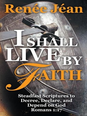 I Shall Live by Faith