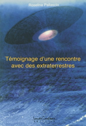 Témoignage dune rencontre avec des extraterrestres