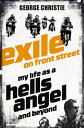 Exile on Front Street My Life as a Hells Angel【電子書籍】[ George Christie ]