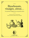 Bicarbonate, vinaigre, citron... Les produits maqiques de nos grands-m?res