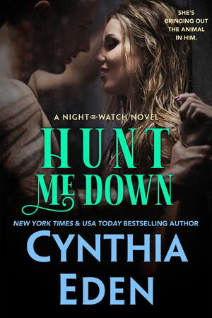 Hunt Me Down【電子書籍】 Cynthia Eden